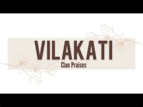 VILAKATI clan praises .